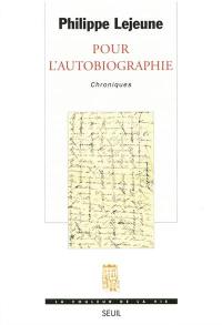 Pour l'autobiographie : chroniques