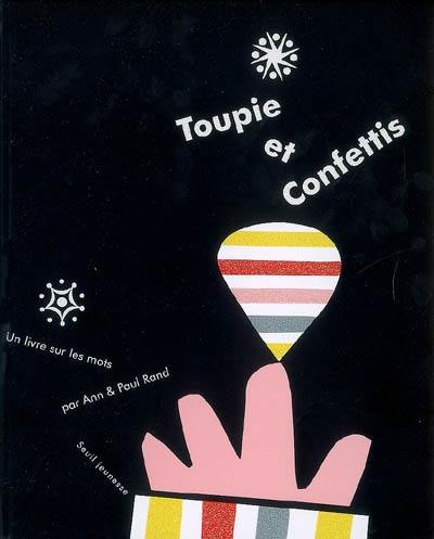 Toupie et confettis : un livre sur les mots