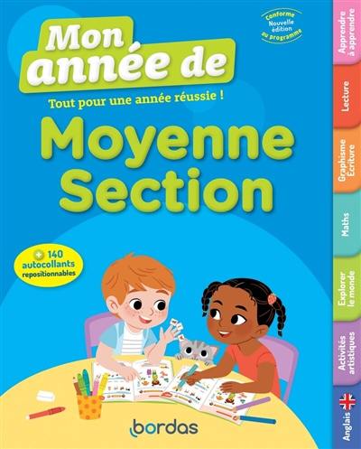 Mon année de moyenne section : tout pour une année réussie ! : conforme au programme