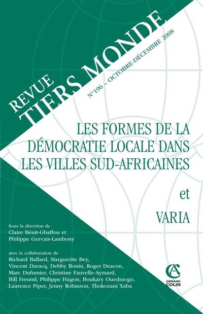 Tiers monde, n° 196. Les formes de la démocratie locale dans les villes sud-africaines