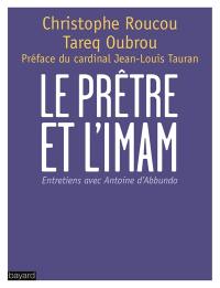 Le prêtre et l'imam : entretiens avec Antoine d'Abbundo