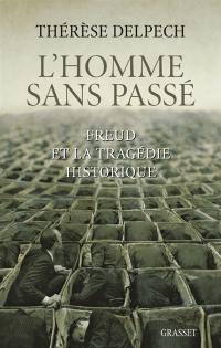 L'homme sans passé : Freud et la tragédie historique