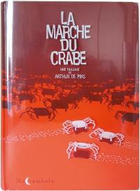 La marche du crabe : intégrale