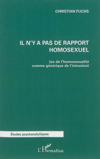 Il n'y a pas de rapport homosexuel ou De l'homosexualité comme générique de l'intrusion