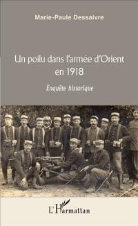 Un poilu dans l'armée d'Orient en 1918 : enquête historique