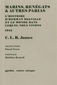 Marins, renégats & autres parias : l'histoire d'Herman Melville et le monde dans lequel nous vivons : 1953