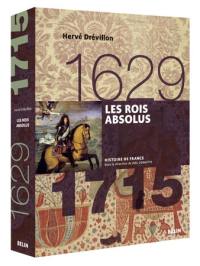 Les rois absolus : 1629-1715