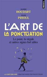 L'art de la ponctuation : le point, la virgule et autres signes fort utiles