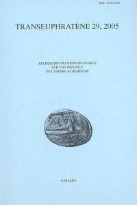 Transeuphratène, n° 29. La Transeuphratène à l'époque perse : pouvoirs, sociétés et religions : actes du VIe colloque international , Institut catholique de Paris, 6-8 novembre 2003 : deuxième partie