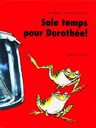 Sale temps pour Dorothée !