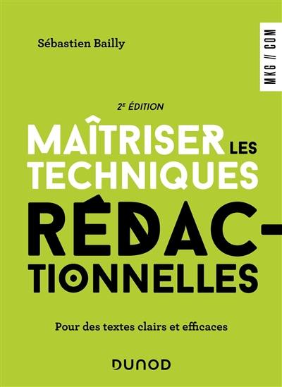 Maîtriser les techniques rédactionnelles⁬ : pour des textes clairs et efficaces