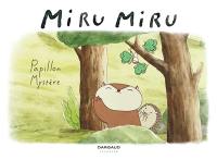 Miru Miru. Vol. 4. Papillon mystère