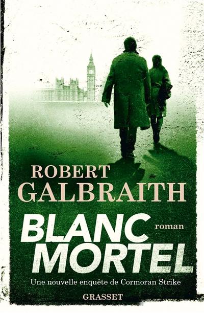 Une nouvelle enquête de Cormoran Strike. Blanc mortel