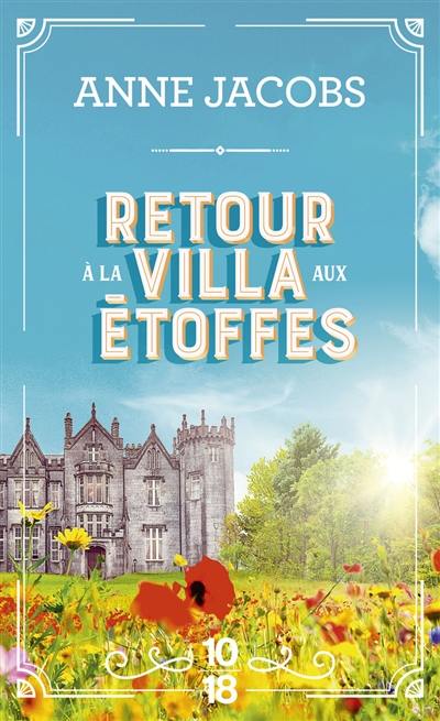 La villa aux étoffes. Vol. 4. Retour à la villa aux étoffes