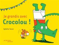 Je grandis avec Crocolou !