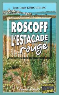 Roscoff, l'estacade rouge