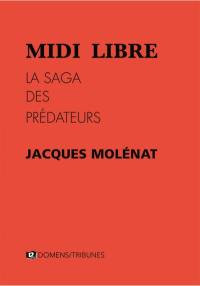 Midi Libre : la saga des prédateurs