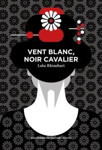 Vent blanc, noir cavalier