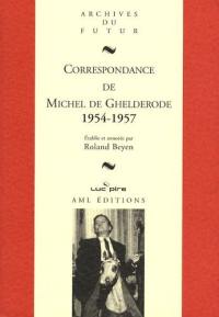 Correspondance de Michel de Ghelderode. Vol. 8. 1954-1957