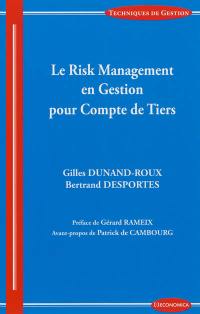 Le risk management en gestion pour compte de tiers