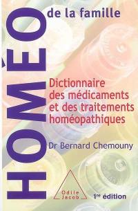 Homéo de la famille : dictionnaire des médicaments et des traitements homéopathiques