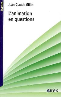 L'animation en questions