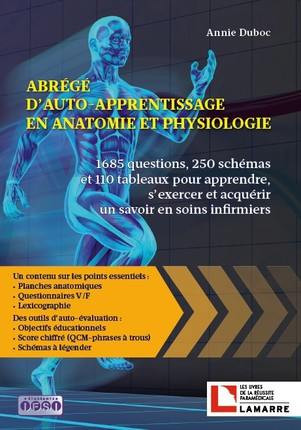 Abrégé d'auto-apprentissage en anatomie et physiologie : 1.685 questions, 250 schémas et 110 tableaux pour apprendre, s'exercer et acquérir un savoir en soins infirmiers