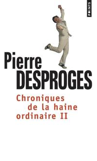 Chroniques de la haine ordinaire. Vol. 2