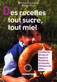 Des recettes tout sucre, tout miel