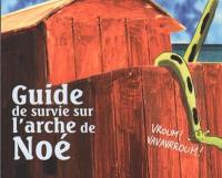 Guide de survie sur l'arche de Noé