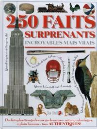 250 faits surprenants incroyables mais vrais