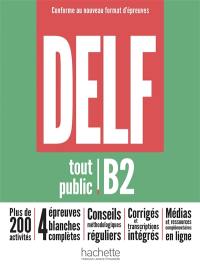 DELF : tout public B2 : conforme au nouveau format d'épreuves