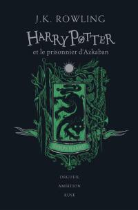 Harry Potter. Vol. 3. Harry Potter et le prisonnier d'Azkaban : Serpentard : orgueil, ambition, ruse