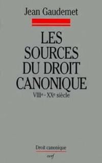 Les Sources du droit canonique : VIIIe-XXe siècle, repères canoniques, sources occidentales