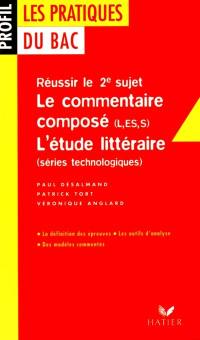 Le commentaire composé et l'étude littéraire : pour réussir le 2e sujet du Bac