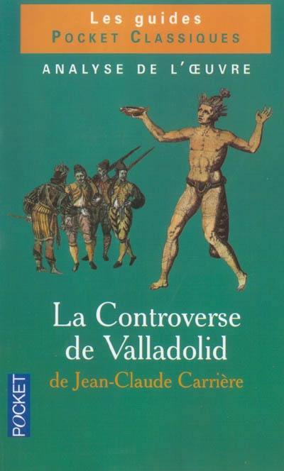 La controverse de Valladolid de Jean-Claude Carrière