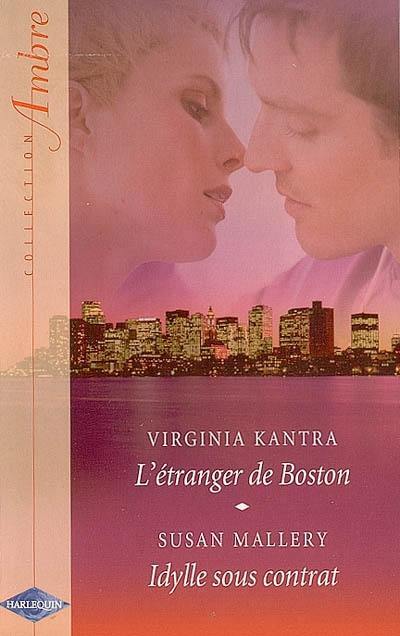 L'étranger de Boston. Idylle sous contrat