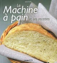 La machine à pain et ses recettes