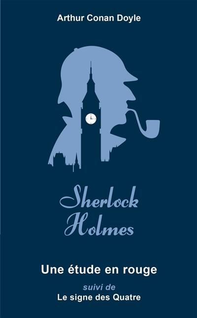 Sherlock Holmes. Vol. 1. Une étude en rouge. Le signe des quatre