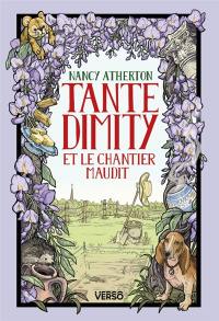 Les mystères de tante Dimity. Vol. 3. Tante Dimity et le chantier maudit