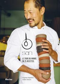 San : le tour du monde en 75 recettes