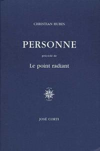 Personne. Le Point radiant