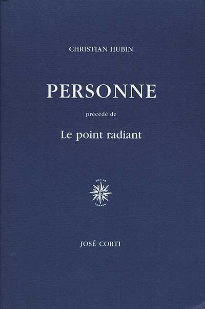 Personne. Le Point radiant