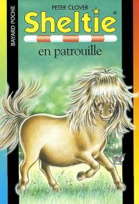 Sheltie. Vol. 16. Sheltie en patrouille