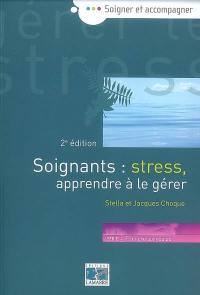 Soignants : stress, apprendre à le gérer