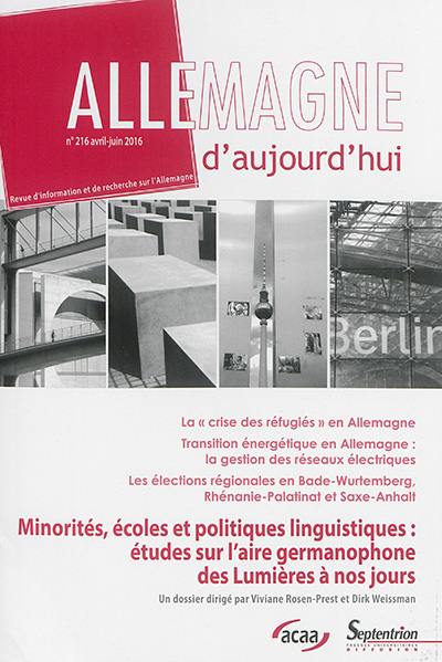 Allemagne d'aujourd'hui, n° 216. Minorités, écoles et politiques linguistiques : études sur l'aire germanophone des Lumières à nos jours