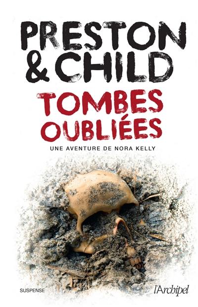 Une aventure de Nora Kelly. Tombes oubliées