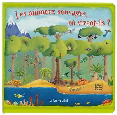 Les animaux sauvages, où vivent-ils ?