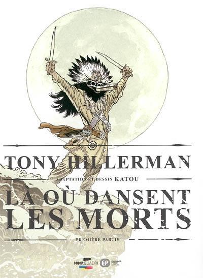 Là où dansent les morts : première partie