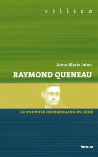 Queneau : le pouvoir incendiaire du rire